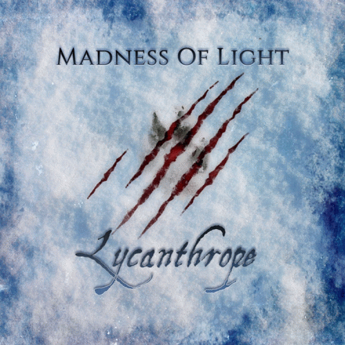 Madness Of Light : Lycanthrope